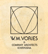 W.M.VORIES & CO., ARCHITECTS ICHIRYUSHA